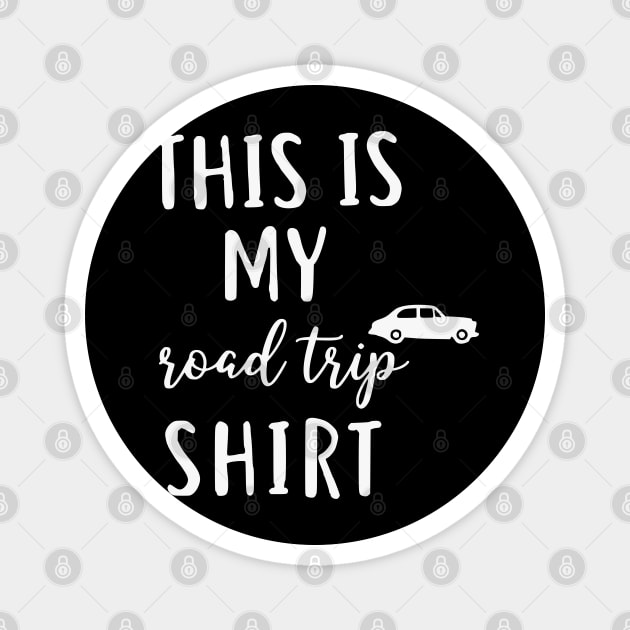 This is my Road Trip Shirt - Funny Cross Country Car Travel Magnet by UrbanLifeApparel